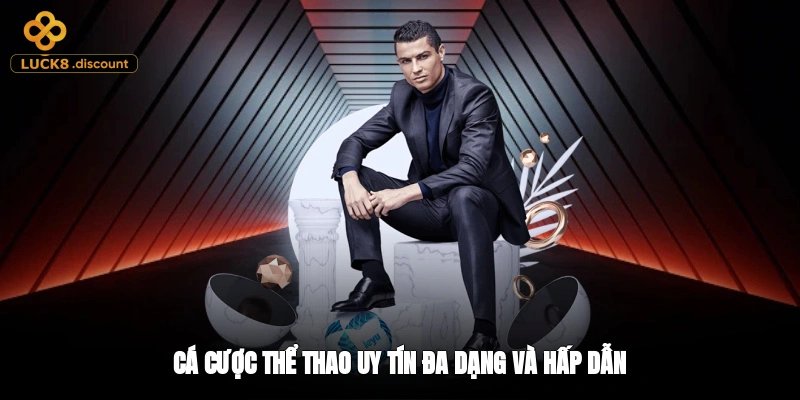 Cá cược thể thao uy tín, đa dạng và hấp dẫn