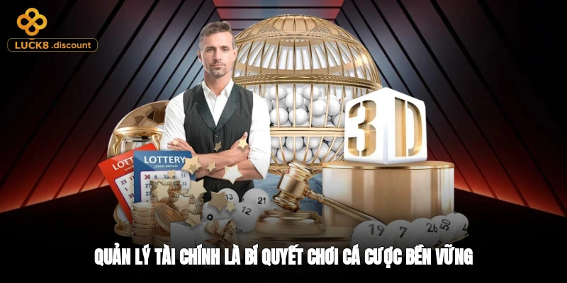 Quản lý tài chính là bí quyết chơi cá cược bền vững