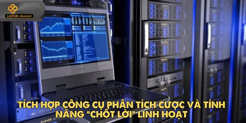 Công cụ cược thông minh, hỗ trợ “chốt lời” dễ dàng