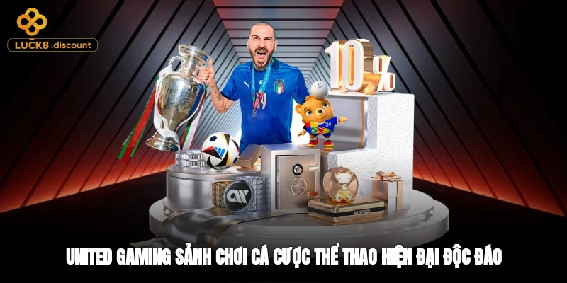 United Gaming - Sảnh Chơi Cá Cược Thể Thao Hiện Đại Độc Đáo